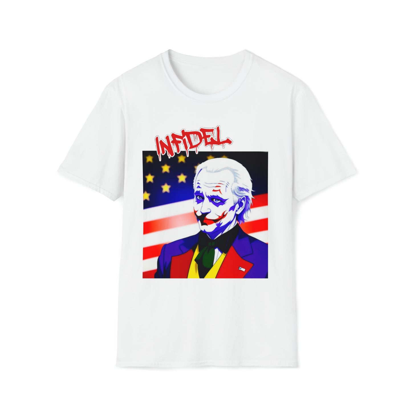 Infidel Joe Biden Funny  Softstyle T-Shirt