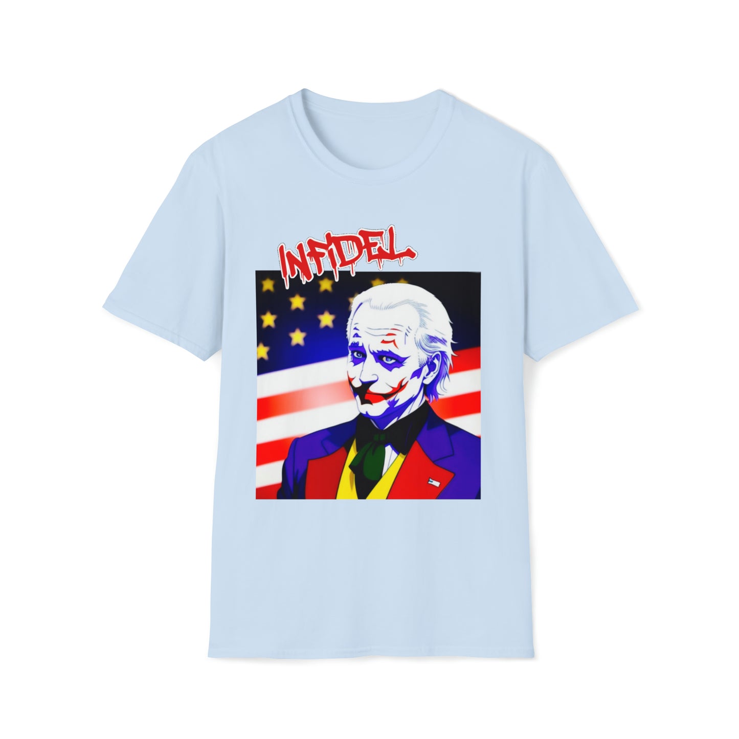 Infidel Joe Biden Funny  Softstyle T-Shirt